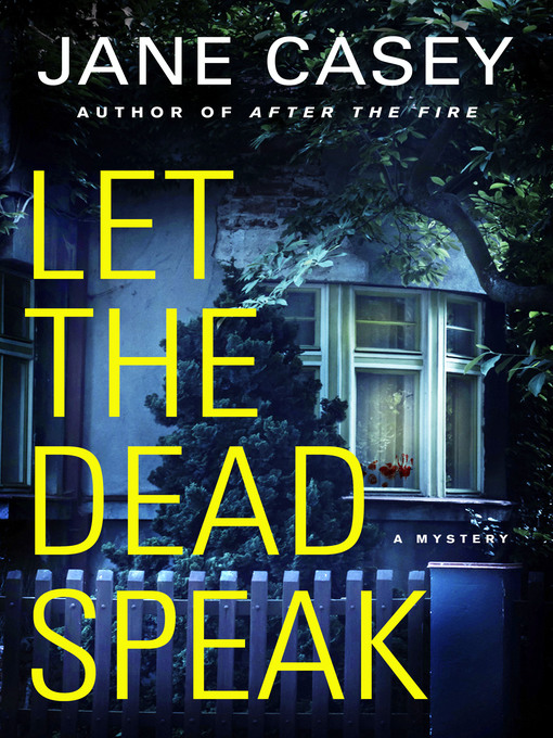 Title details for Let the Dead Speak by Jane Casey - Available